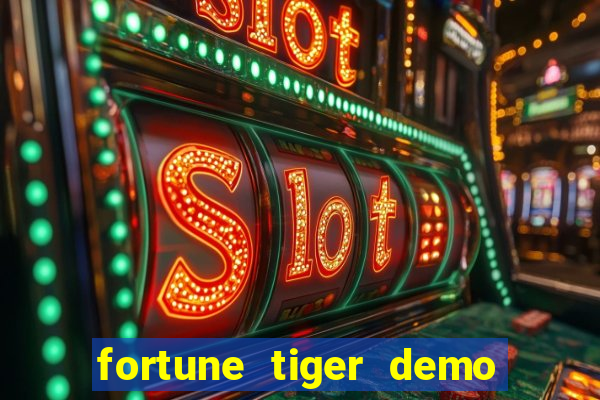 fortune tiger demo bet maxima